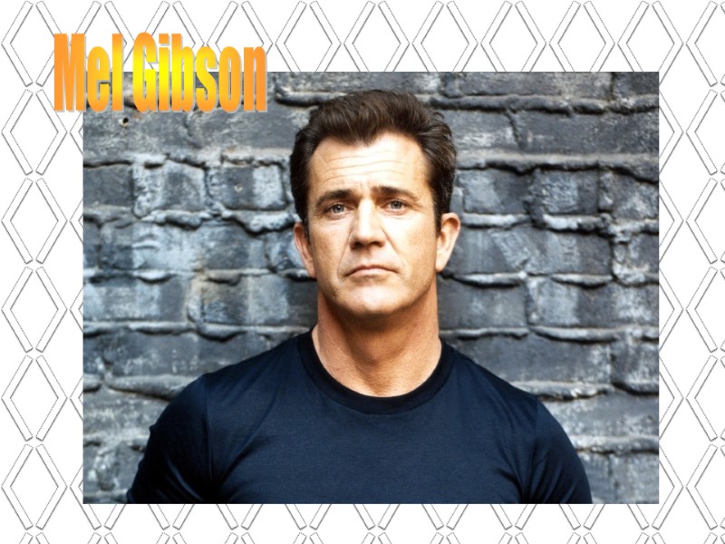 Mel Gibson